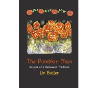 The Pumpkin Man: Origins of a Halloween Tradition