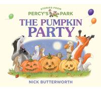 The Pumpkin Party: A fun new illustrated board book for 2026 - perfect for babies and toddlers at Halloween! (Stories from Percy's Park)