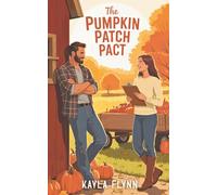 The Pumpkin Patch Pact: A Sweet Small Town Romance (Sweet Romance Bites)