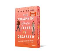 The Pumpkin Spice Latte Disaster: Roman | In dieser cosy RomCom treffen Stars Hollow-Vibes auf die Haters to Lovers-Trope
