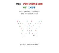 The Punctuation of Loss: Navigating Endings and Transitions