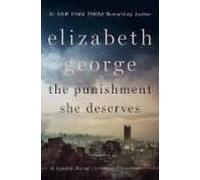 The Punishment She Deserves (an Inspector Lynley Novel 17)