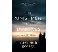The Punishment She Deserves: An Inspector Lynley Novel: 20