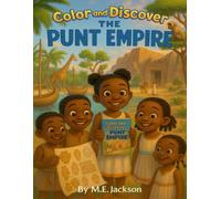 The Punt Empire: Discover Africa’s Great Empires