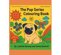 The Pup Series Colouring Book - Book 1: Alphabet Sounds a, m, s, t, p, f, i (The Pup Series Decodable Colouring Books for kids - Practicing Alphabet Letter Sounds)