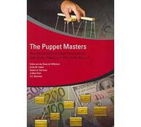 The Puppet Masters: How the Corrupt Use Legal Structures to Hide Stolen Assets and What to Do About It (Star Initiative)