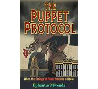 THE PUPPET PROTOCOL: When the Strings of Power Become a Noose