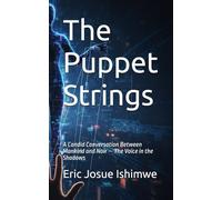 The Puppet Strings: A Candid Conversation Between Mankind and Noir - The Voice in the Shadows