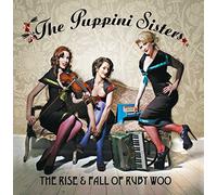 The Puppini Sisters - The Rise And Fall Of Ruby Woo