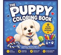 The Puppy Coloring Book: Creative Coloring Pages for Older Kids, Teens & Beyond (Color It Coloring Books)