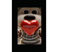 The Puppy Who Gave His Heart Away: One Heart at a Time