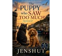 The Puppy Who Saw Too Much: 2 (Animal Tales)
