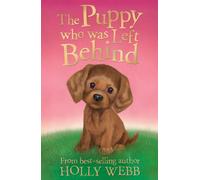 The Puppy Who Was Left Behind (Holly Webb: Animal Stories)