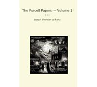 The Purcell Papers - Volume 1 (Classic Books)