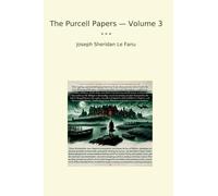 The Purcell Papers - Volume 3 (Classic Books)