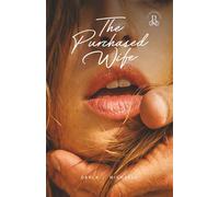 The Purchased Wife: Tell Me Who You Go With- A Brotherhood Series Companion Novel- Jonathan & Seraphina