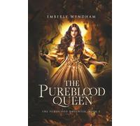 The Pureblood Queen: A Regency-Inspired Vampire Romance (The Pureblood Daughter)