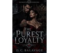The Purest Loyalty: A Dark Bratva Power Couple Romance (Petrovich Bloodline)