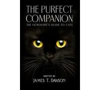 The Purfect Companion: The Introvert's Guide to Cats