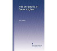 The purgatorio of Dante Alighieri