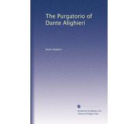 The Purgatorio of Dante Alighieri