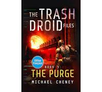 The Purge (Édition française): Tome 3 The Trash Droid Files - a sci fi adventure thriller for adults who love robot fiction (Édition française) (The Trash Droid Files (Édition française))