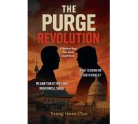 The Purge Revolution: A Hundred Days That Shook South Korea
