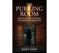The Purging Room: Some Doors, Once Opened, Can Never Be Closed Again