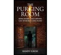 The Purging Room: Some Doors, Once Opened, Can Never Be Closed Again