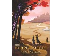 The Purple Blight: Book 1 (The Purple Blight Trilogy)