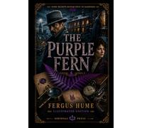 The Purple Fern: An Illustrated Victorian Mystery | Complete Unabridged Edition with Original Illustrations
