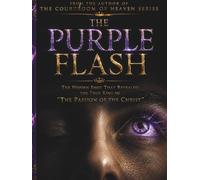 The Purple Flash: The Hidden Shot That Revealed The True King In "The Passion Of The Christ" (The Courtroom of Heaven)