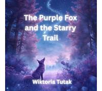 The Purple Fox and the Starry Trail