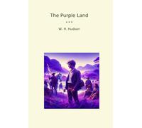 The Purple Land (Classic Books)