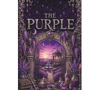 The Purple : One Color Coloring Book for Adults: 50 Intricate Amethyst, Lavender, Gothic Botanical, and Mystical Designs for Stress Relief, ... (The Color Therapy Coloring Book Series)