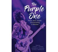 The Purple One: Prince, Race, Gender, and Everything in Between (American Made Music Series)