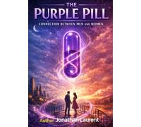 The Purple Pill: Connection Between Men and Women
