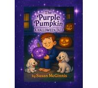The Purple Pumpkin: A Halloween Tale