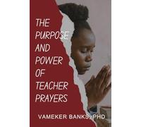 THE PURPOSE AND POWER OF TEACHER PRAYERS