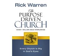The Purpose Driven Church: Every Church Is Big in God's Eyes