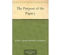 The Purpose of the Papacy