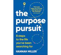 The Purpose Pursuit: 8 Steps to the Life You've Been Searching For (English Edition)