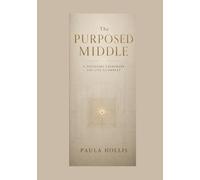 The Purposed Middle: A Discovery Framework for Life Alignment