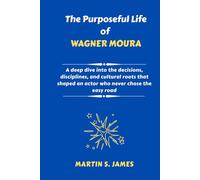The Purposeful Life of Wagner Moura: A deep dive into the decisions, disciplines, and cultural roots that shaped an actor who never chose the easy road
