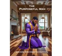 The Purposeful Man