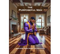 The Purposeful Man