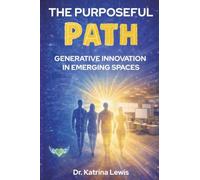 The Purposeful Path: Generative Innovation in Emerging Spaces