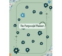 The Purposeful PLanner: Mindful Manifestation