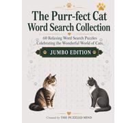 The Purr-fect Cat Word Search Collection: 60 Relaxing Word Search Puzzles Celebrating Cats Big and Small