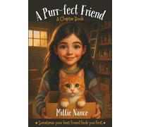 The Purr-fect Friend: A Chapter Book